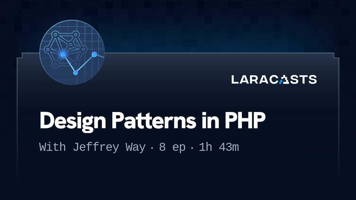 Laracasts Design Patterns in PHP