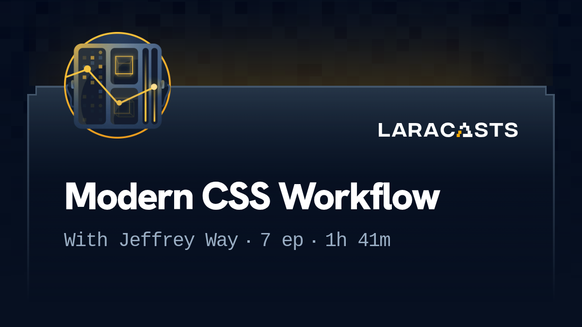Laracasts: Modern CSS Workflow