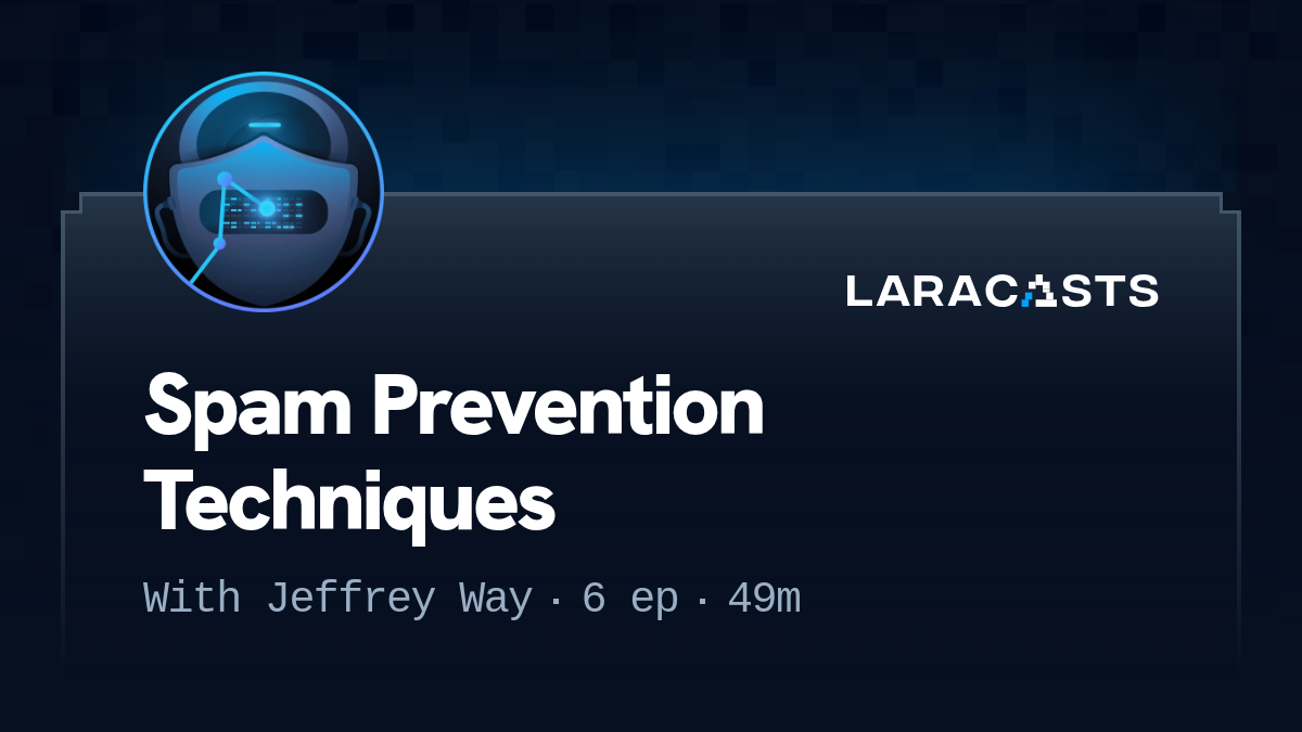 Laracasts Spam Prevention Techniques