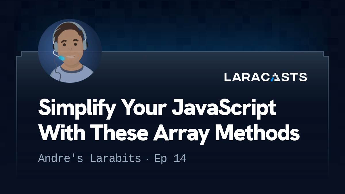 Simplify Your JavaScript With These Array Methods