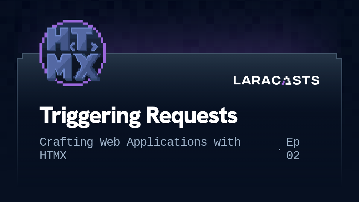 Triggering Requests
