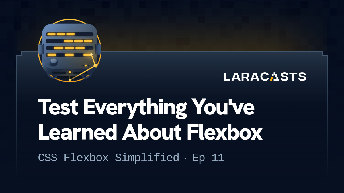 Test Everything You've Learned About Flexbox