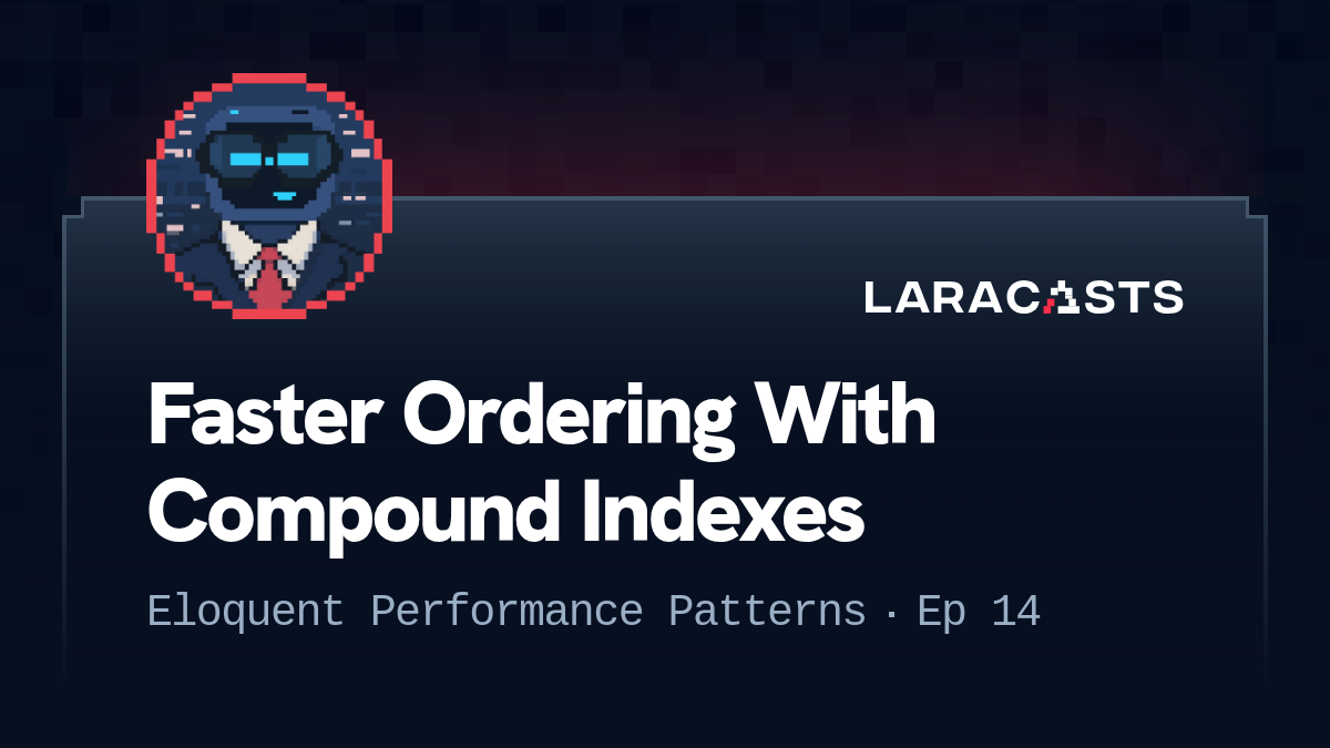 Faster Ordering With Compound Indexes