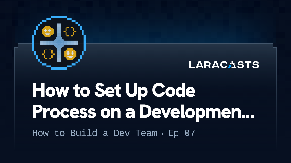 How to Set Up Code Process on a Development Team