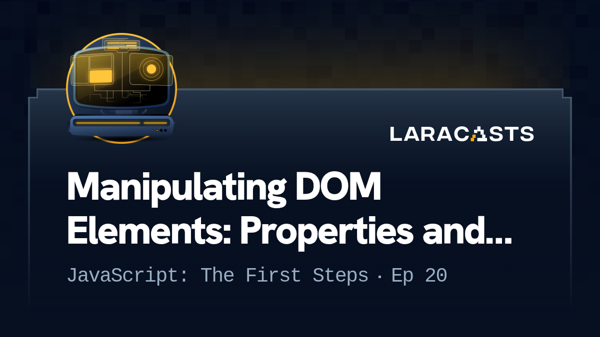 Manipulating DOM Elements: Properties and Methods