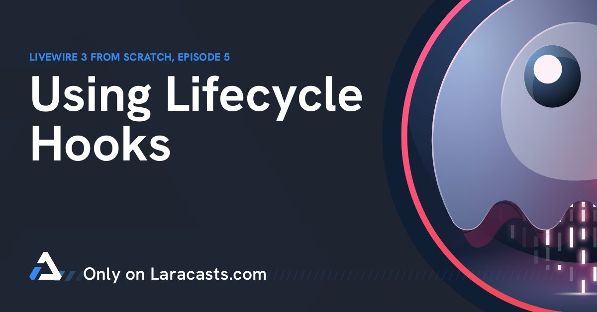 Using Lifecycle Hooks