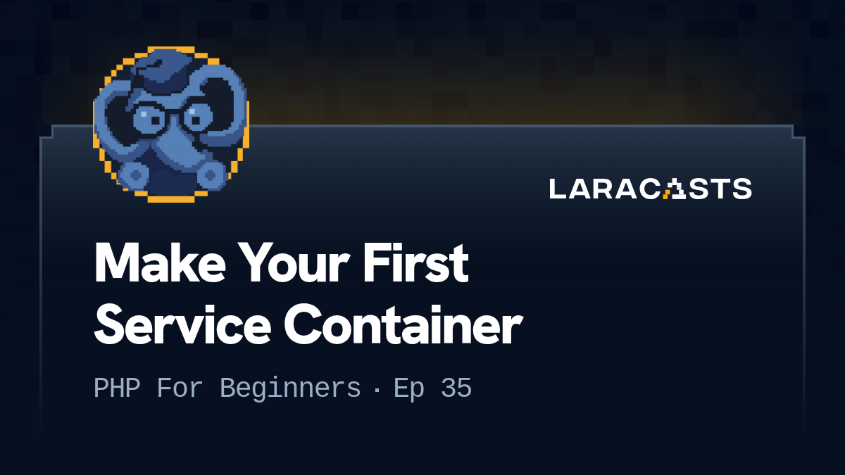 Make Your First Service Container