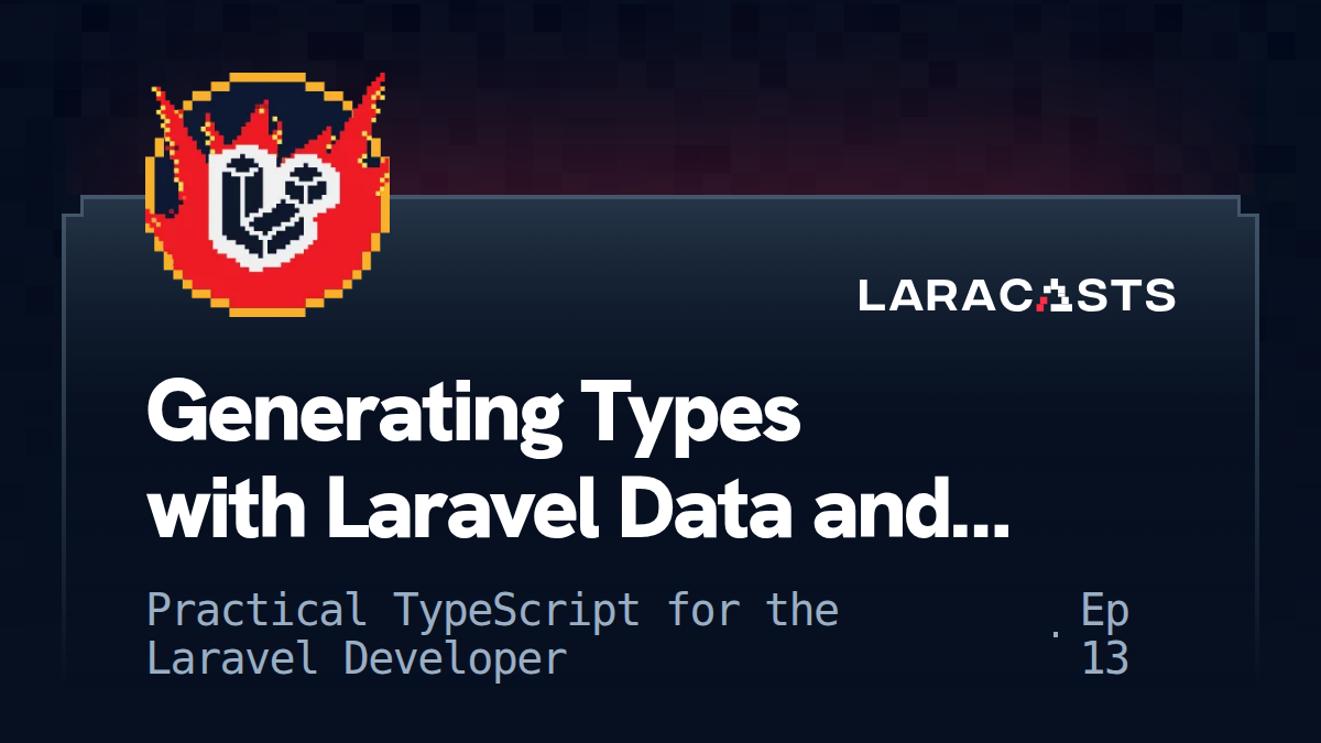 Generating Types with Laravel Data and TypeScript Transformer