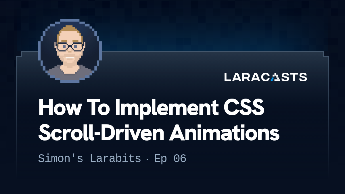 How To Implement CSS Scroll-Driven Animations